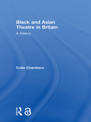 cover image of Black and Asian Theatre In Britain